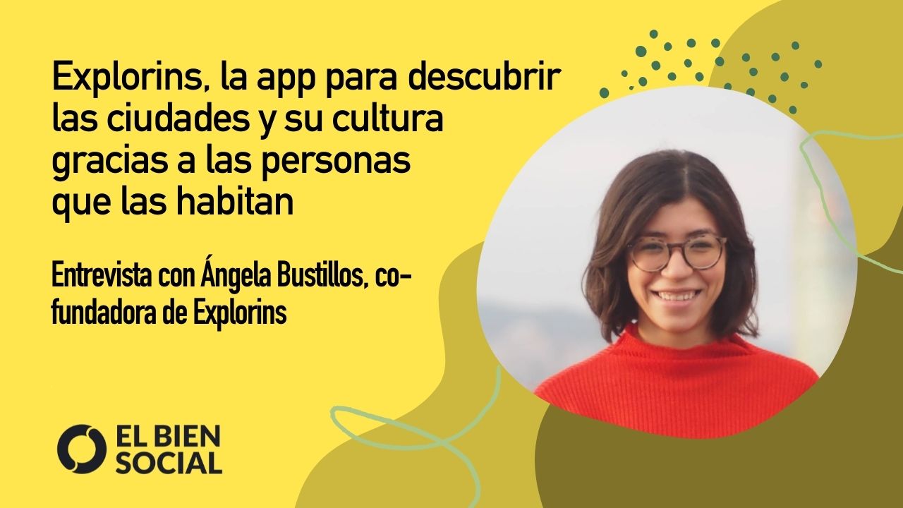 Descubriendo Explorins, la app de Turismo Sostenible para descubrir las ciudades y su cultura
