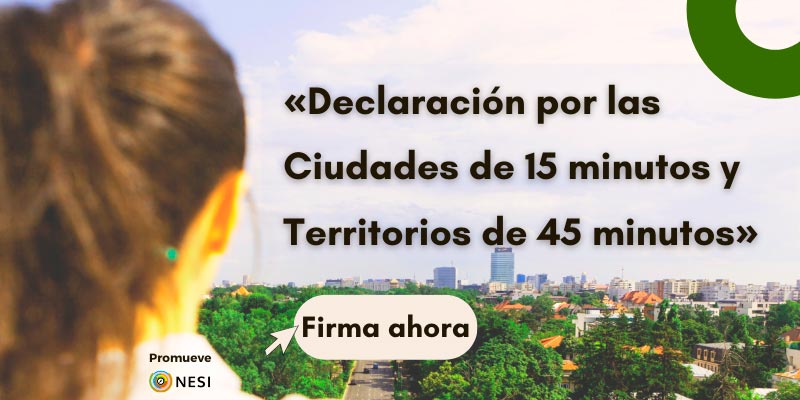 El Foro NESI promueve la Declaración por las ‘Ciudades de 15 minutos y Territorios de 45 minutos